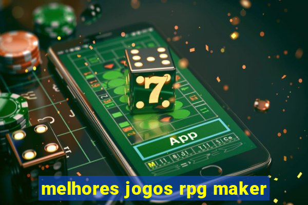 melhores jogos rpg maker